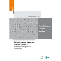 Outsourcing und Steuerung externer Partner - Personalmanagement im Wandel