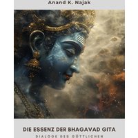 Die Essenz der Bhagavad Gita