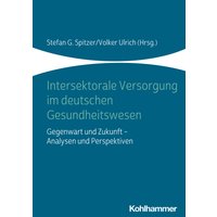 Intersektorale Versorgung im deutschen Gesundheitswesen