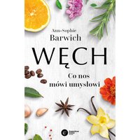 Węch. Co nos mówi umysłowi