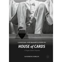 Language and Manipulation in House of Cards