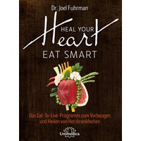 Heal Your Heart - Eat Smart