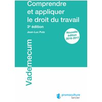 Comprendre et appliquer le droit du travail
