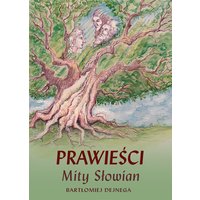 Prawieści. Mity Słowian