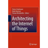 Architecting the Internet of Things