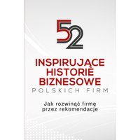 52 inspirujące historie biznesowe polskich firm