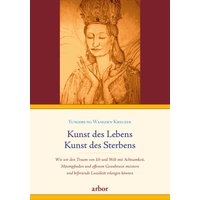 Kunst des Lebens, Kunst des Sterbens