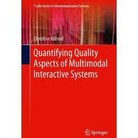 Quantifying Quality Aspects of Multimodal Interactive Systems