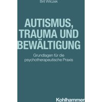 Autismus, Trauma und Bewältigung