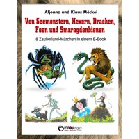 Von Seemonstern, Hexern, Drachen, Feen und Smaragdenbienen