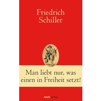 Man liebt nur, was einen in Freiheit setzt!