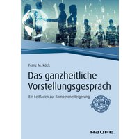 Das ganzheitliche Vorstellungsgespräch