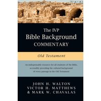 The IVP Bible Background Commentary: Old Testament