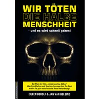 Wir töten die halbe Menschheit - und es wird schnell gehen