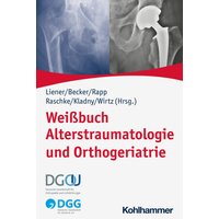 Weißbuch Alterstraumatologie und Orthogeriatrie