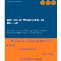 Jetzt lerne ich Mathematik für die Oberstufe