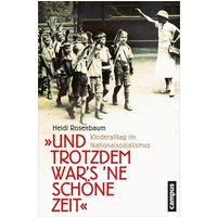 »Und trotzdem war's 'ne schöne Zeit«