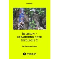 Religion - Erfahrung oder Ideologie 2