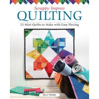Scrappy Improv Quilting