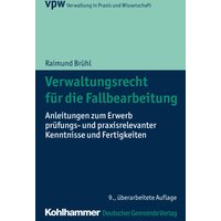 Verwaltungsrecht für die Fallbearbeitung