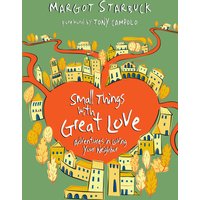 Small Things with Great Love