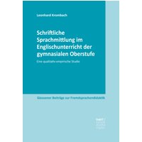 Schriftliche Sprachmittlung im Englischunterricht der gymnasialen Oberstufe
