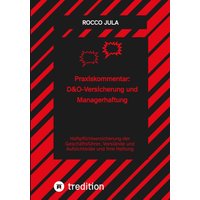 Praxiskommentar: D&O-Versicherung und Managerhaftung