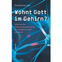 Wohnt Gott im Gehirn?