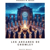 Les arcanes de Crowley