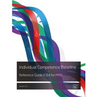 Individual Competence Baseline Reference Guide ICB4 for PMO