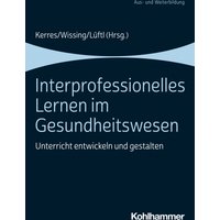 Interprofessionelles Lernen im Gesundheitswesen