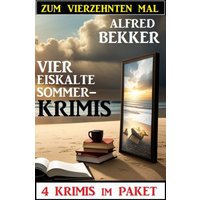 Zum vierzehnten Mal vier eiskalte Sommerkrimis: 4 Krimis im Paket