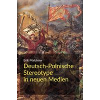 Deutsch-Polnische Stereotype in neuen Medien