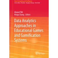 Data Analytics Approaches in Educational Games and Gamification Systems