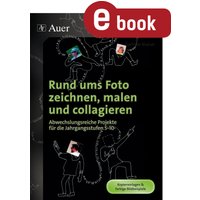 Rund ums Foto zeichnen, malen und collagieren