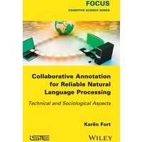 Collaborative Annotation for Reliable Natural Language Processing