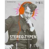 Stereo-Typen. Gegen eine musikalische Monokultur