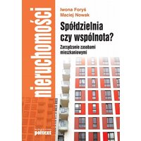 Spółdzielnia czy wspólnota? Zarządzanie zasobami mieszkaniowymi