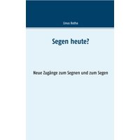 Segen heute?