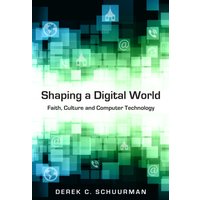 Shaping a Digital World