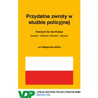 Polnisch für die Polizei / Przydatne zwroty w służbie policyjnej