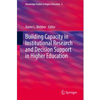 Building Capacity in Institutional Research and Decision Support in Higher Education