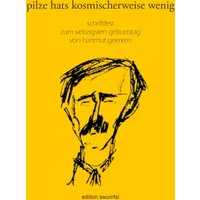 pilze hats kosmischerweise wenig