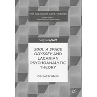 2001: A Space Odyssey and Lacanian Psychoanalytic Theory
