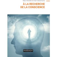 À la recherche de la conscience