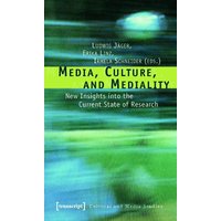 Media, Culture, and Mediality