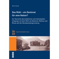 Das Rütli - ein Denkmal für eine Nation?