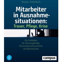 Mitarbeiter in Ausnahmesituationen - Trauer, Pflege, Krise