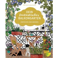 Dein fantastischer Balkongarten