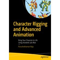 Character Rigging and Advanced Animation